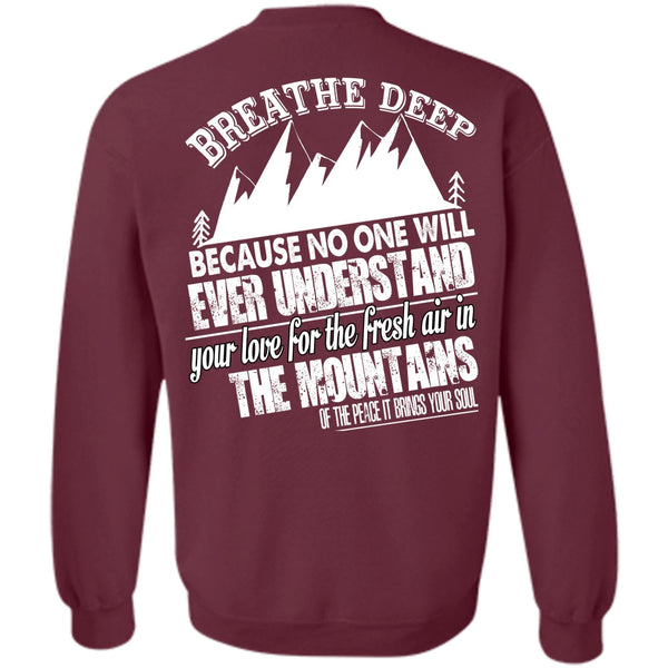 Breathe Deep T Shirt, I Love Mountain Sweatshirt