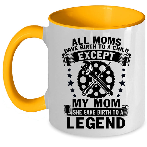 She Birth To A Legend Coffee Mug, My Mom Accent Mug