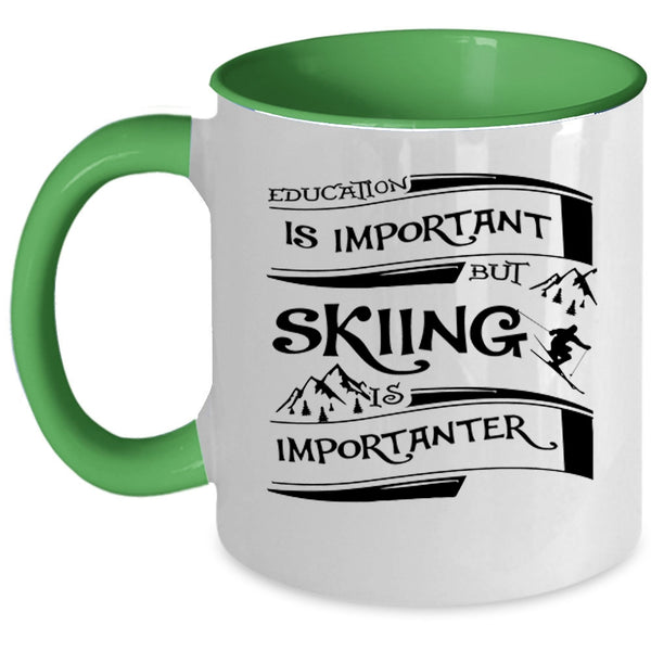 Skiing Is Importanter Coffee Mug, Education Is Important Accent Mug