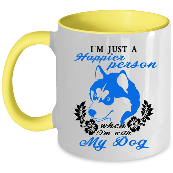 I'm With My Dog Coffee Mug, I'm Just A Happier Person Accent Mug