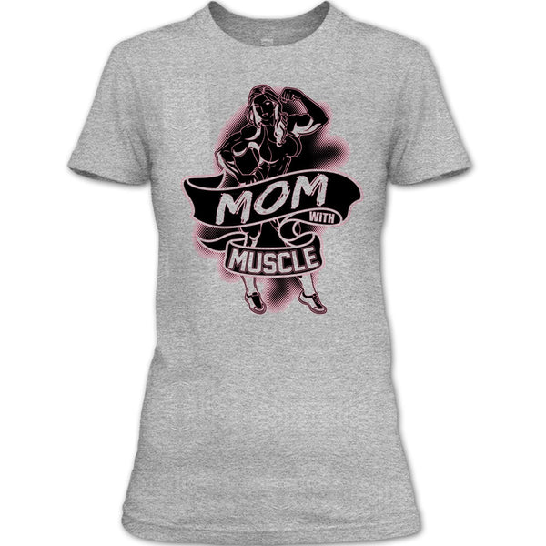 Mom With Muscle T Shirt, Coolest Gymming T Shirt