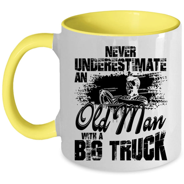 Cool Gift For Grandpa Coffee Mug, An Old Man With A Big Truck Accent Mug