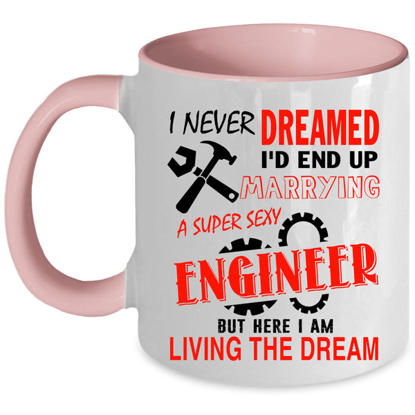 Married Coffee Mug, I'd End Up Marrying An Engineer Accent Mug