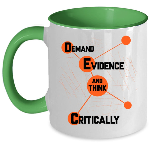 Think Critically Coffee Mug, Demand Evidence Accent Mug