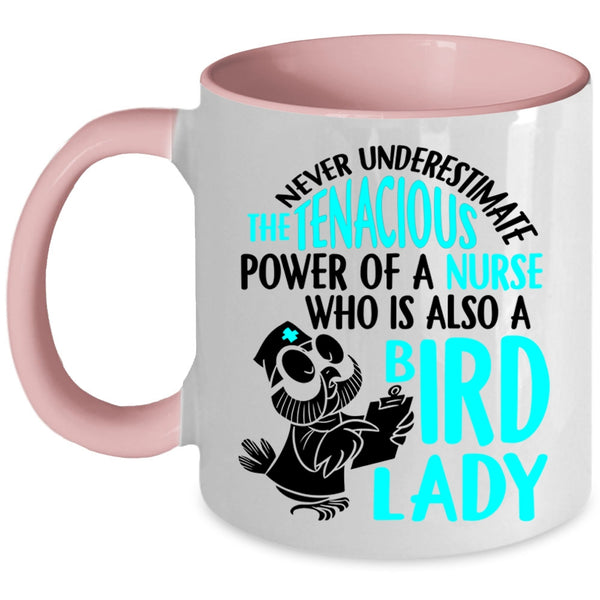 Cute Nurses Coffee Mug, The Power Of A Nurse Is Also A Bird Lady Accent Mug
