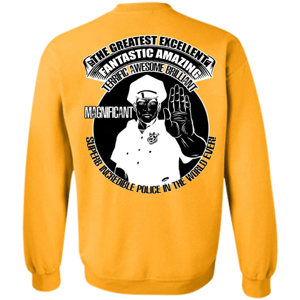 I Love Police T Shirt, Police In The World Ever Sweatshirt