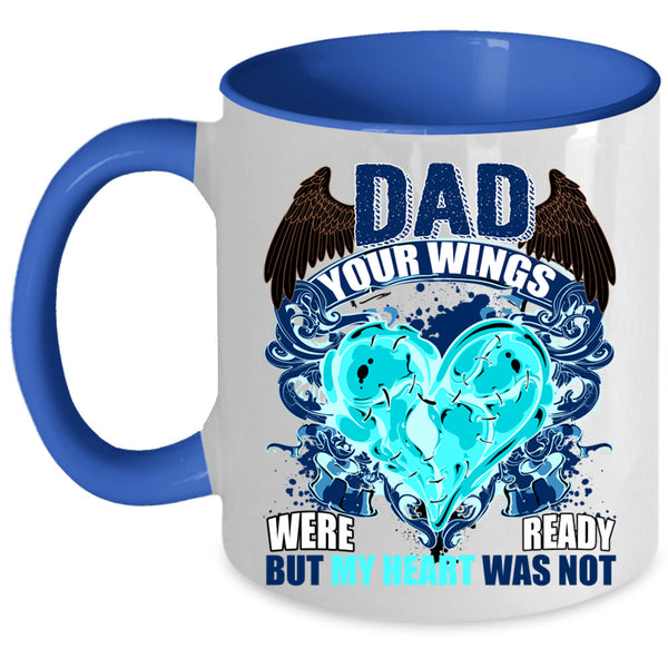 My Heart Was Not Coffee Mug, Dad Your Wings Were Ready Accent Mug