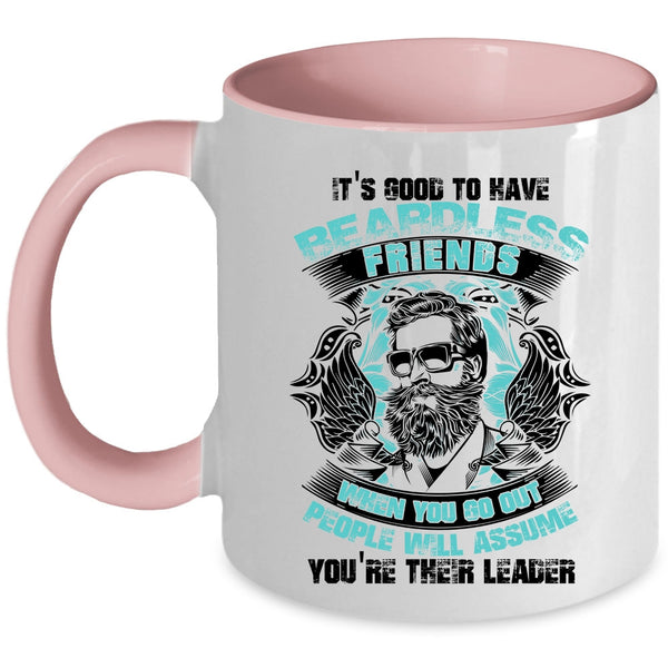 Cool Friends Coffee Mug, It's Good To Have Beardless Friends Accent Mug