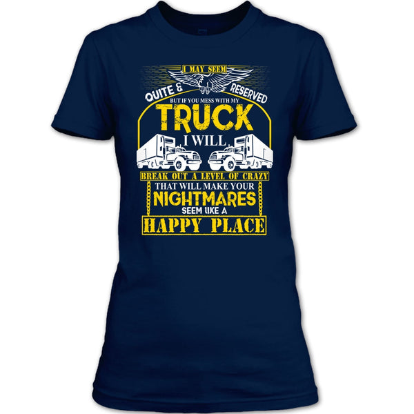 Mess With My Truck T Shirt, I'm A Driver T Shirt