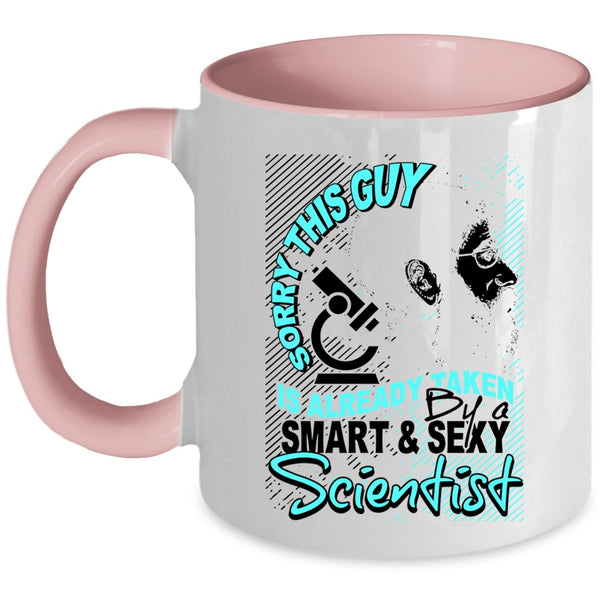 Marry Coffee Mug, This Guy Is Already Taken By A Smart Scientist Accent Mug