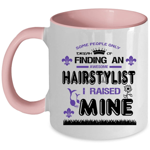 I Raise A Hairstylist Coffee Mug, Awesome Hairtylist Accent Mug