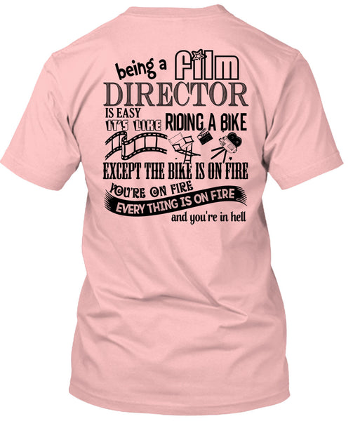 Being A Film Director Is Easy T Shirt, My Job T Shirt
