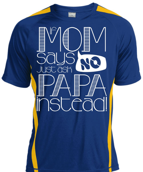 If Mom Says Just Ask Papa Instead T Shirt, Being A Mom T Shirt, Cool Shirt
