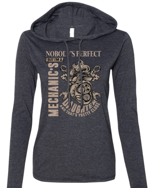 I'm A Mechanic's Daughter T Shirt, Being A Mechanic T Shirt (Anvil Ladies Ringspun Hooded)