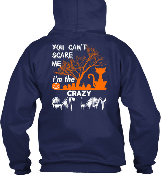 You Can't Scare Me T Shirt, I'm The Crazy Cat Lady T Shirt