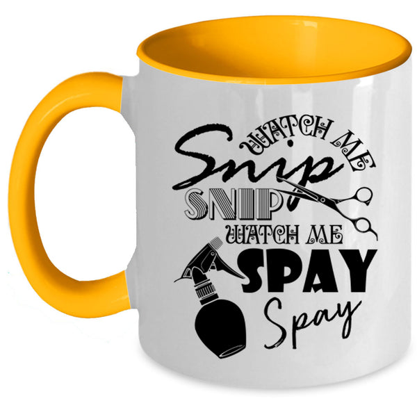 Watch Me Spay Spay Coffee Mug, Watch Me Snip Snip Accent Mug
