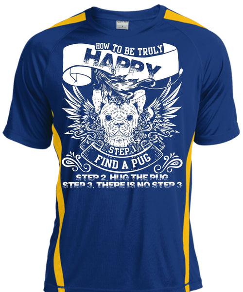 Find A Pug T Shirt, How To Be Truly Happy T Shirt, Cool Shirt