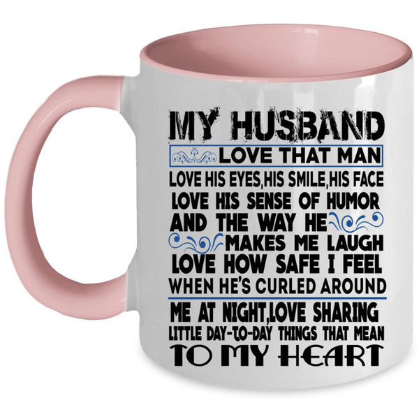 He Makes Me Laugh Coffee Mug, My Husband Accent Mug