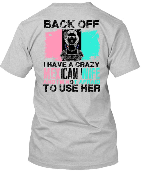I Have A Crazy Mexican Wife T Shirt, I Love Husband T Shirt