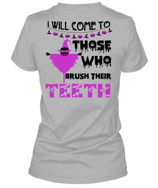 I Will Come To Those Who Brush Their Teeth T Shirt, Wait For Halloween T Shirt