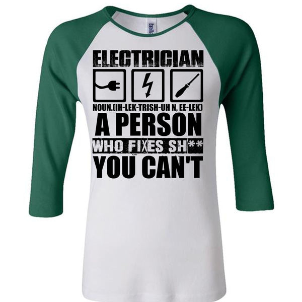 Electrician A Person Who Fixes You Can't T Shirt, I Love Electrician T Shirt, Awesome T-Shirts