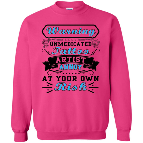 Coolest Tattoo Artist T Shirt, Unmedicated Tattoo Artist Sweatshirt