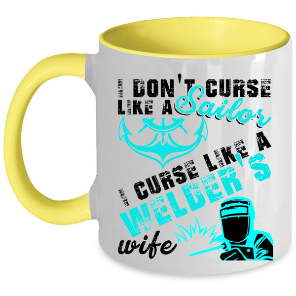 I Like A Welder's Wife Coffee Mug, I Don't Like A Sailor Accent Mug