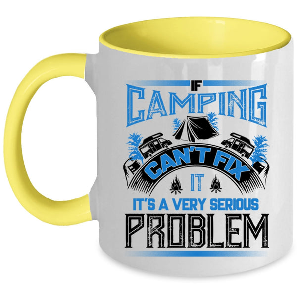 Outdoor Coffee Mug, If Camping Can't Fix Accent Mug