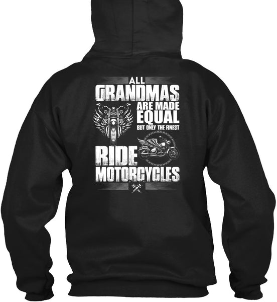 All Grandmas Are Made Equal T Shirt, Ride Motorcycles T Shirt