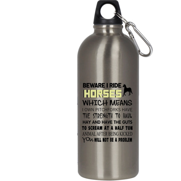 Beware I Ride Horses 20 oz Stainless Steel Bottle,Funny Gift For Equestrians Outdoor Sports Water Bottle