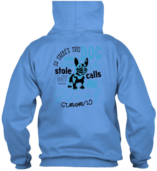 So There's This Dog T Shirt, Call Me My Mom T Shirt