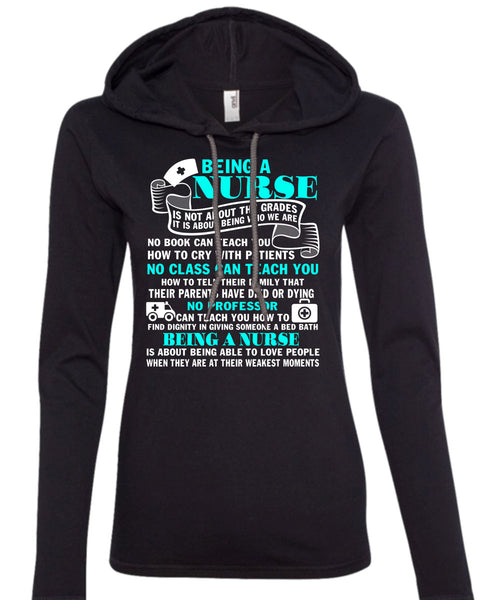 Being A Nurse T Shirt, No Class Can Teach You T Shirt (Anvil Ladies Ringspun Hooded)