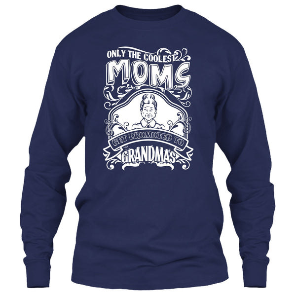 Coolest Moms T Shirt, Get Promoted To Grandmas T Shirt