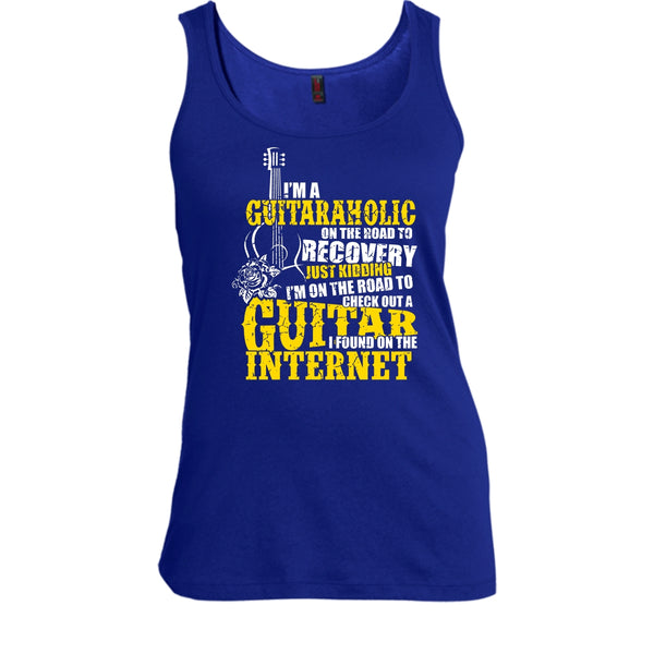 I'm A Guitaraholic T Shirt, I Found In The Internet Tank Top