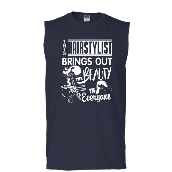 This Hairstylist Brings Out T Shirt, The Beauty In Everyone Tank Top (Men's Cotton Sleeveless)