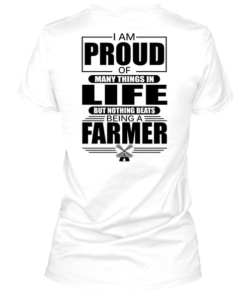 I Am Proud Of Many Things In Life T Shirt, I Love Farmer T Shirt