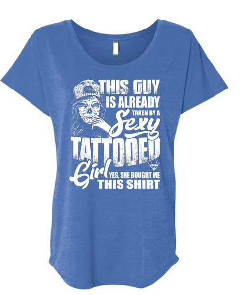Taken By A Tattooed Girl T Shirt, Being A Tattooed T Shirt, Cool Shirt (Ladies' Triblend Dolman Sleeve)