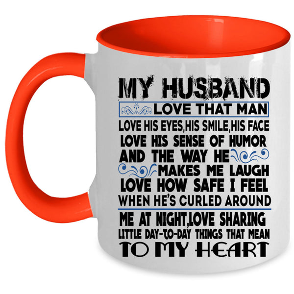 He Makes Me Laugh Coffee Mug, My Husband Accent Mug