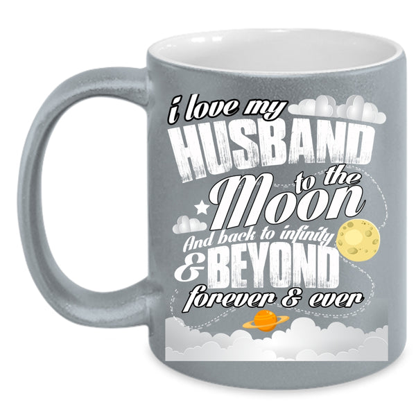 I Love My Husband To The Moon And Back Coffee Mug, Married Coffee Cup