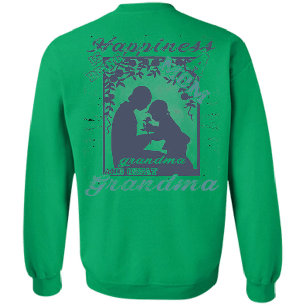 Being A Grandmas T Shirt, Happiness Is Being Mom Grandma And Great Grandma Sweatshirt
