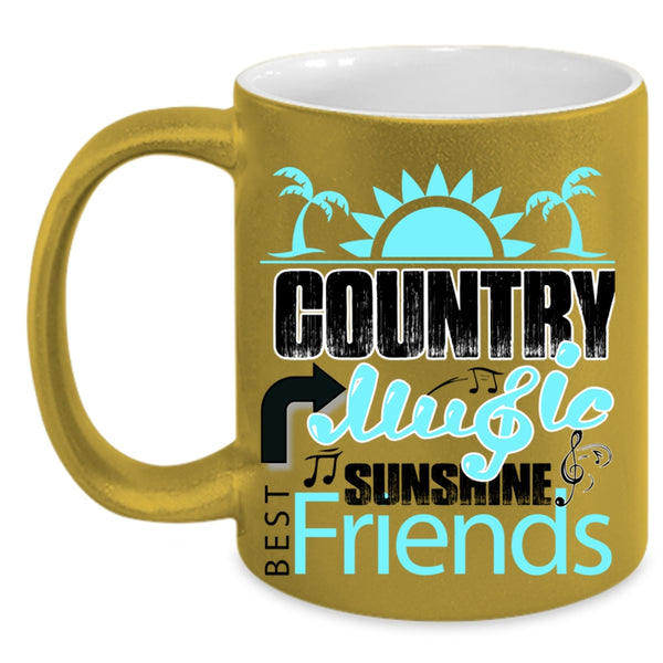 Best Sunshine Friends Coffee Mug, Country Music Accent Mug