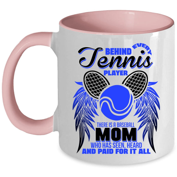 Baseball Mom Coffee Mug, Behind Every Tennis Player Accent Mug