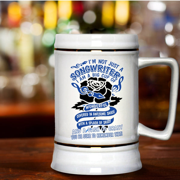 Cute Songwriter Beer Stein 22oz, I'm Not Just A Songwriter Beer Mug