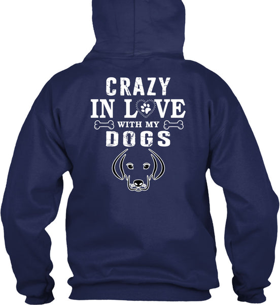 Crazy In Love With My Dogs T Shirt, I Love Dogs T Shirt