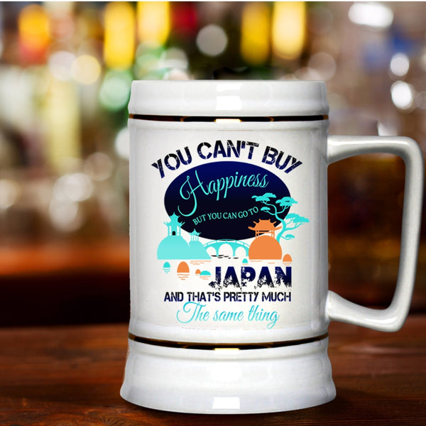 You Can Go To Japan Beer Stein 22oz, You Can't Buy Happiness Beer Mug