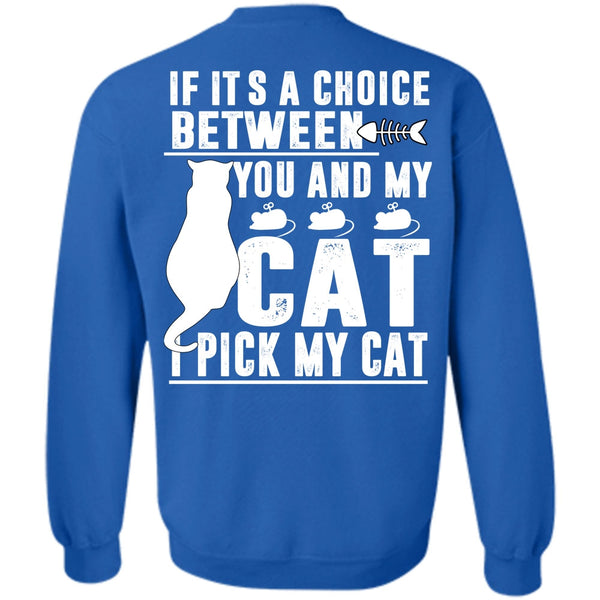I Love My Cat T Shirt, I Pick My Cat Sweatshirt