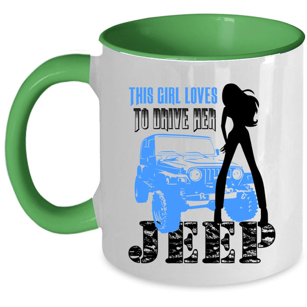 Beautiful Girls Coffee Mug, This Girl Loves To Drive Her Jeep Accent Mug