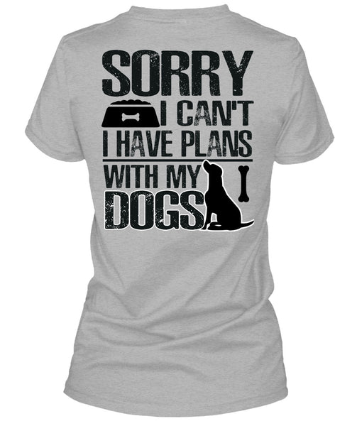 I Have Plans With My Dogs T Shirt, I Love My Dog T Shirt