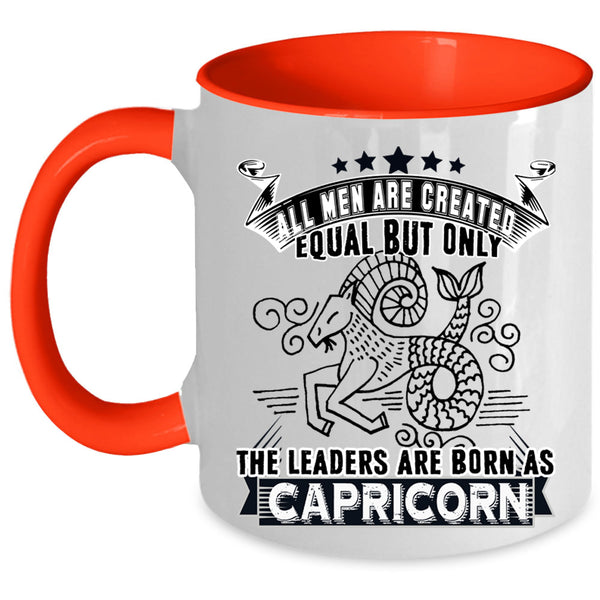 Gift For Dad Coffee Mug, Only The Leaders Are Born As Capricorn Accent Mug