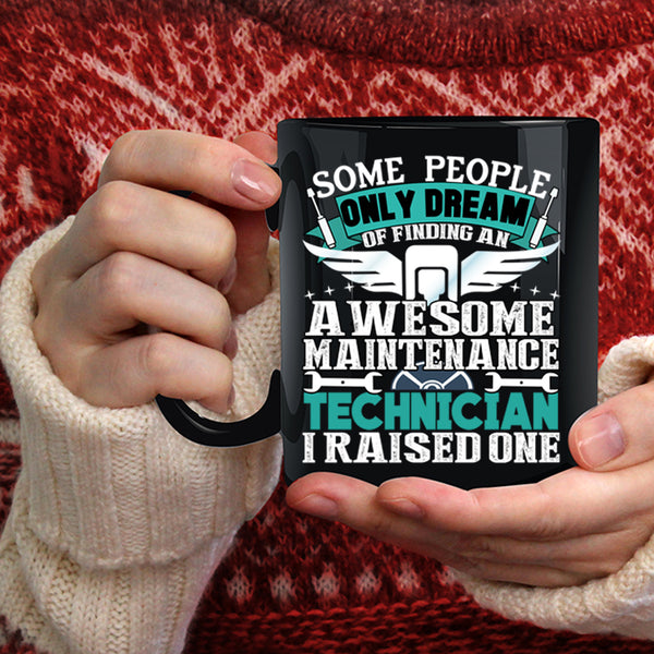 Awesome Maintenance Technician Coffee Mug, I Raised One Coffee Cup
